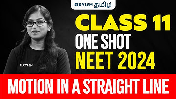 Class 11 - One Shot - NEET 2024 | Motion In A Straight Line | Xylem NEET Tamil