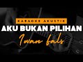 Download Lagu Aku Bukan Pilihan - Iwan Fals ( Karaoke Akustik )