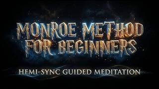 ASTRAL TRAVEL Monroe Method for Beginners — Hemi-Sync Guided Meditation