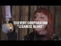 THIEVERY CORPORATION - LEBANESE BLONDE (EL GANZO SESSIONS)
