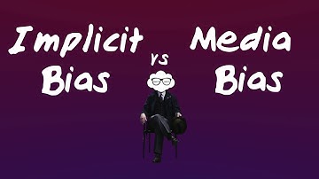 IMPLICIT BIAS & the Media