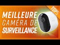 TOP5 : MEILLEURE CAMERA DE SURVEILLANCE (2021)