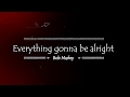 Bob Marley - Everything's Gonna Be Alright Lyrics