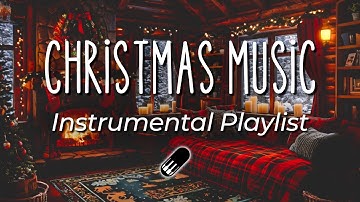 Christmas Music Playlist - Christmas Songs (Relaxing, Soft, Piano, Instrumental, No Mid Roll Ads)