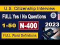 N400 - Full Yes/No (Have you ever) Questions and N400 Word Definitions US Citizenship Interview 2023