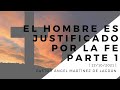 El hombre es justificado por la fe Parte 1 | Domingo 17 de octubre de 2021