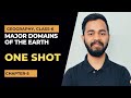 Major Domains of the Earth, One Shot. Geography, Class 6, Chapter 5. #majordomainsoftheearth