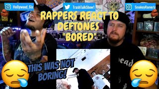 Rappers React To Deftones &quot;Bored&quot;!!!