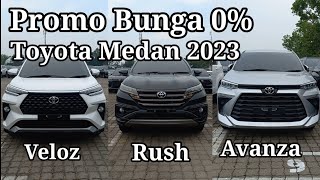 Promo Toyota Medan Tahun 2023 Paket Bunga Murah Rate 0% untuk Toyota Avanza - Veloz - Rush