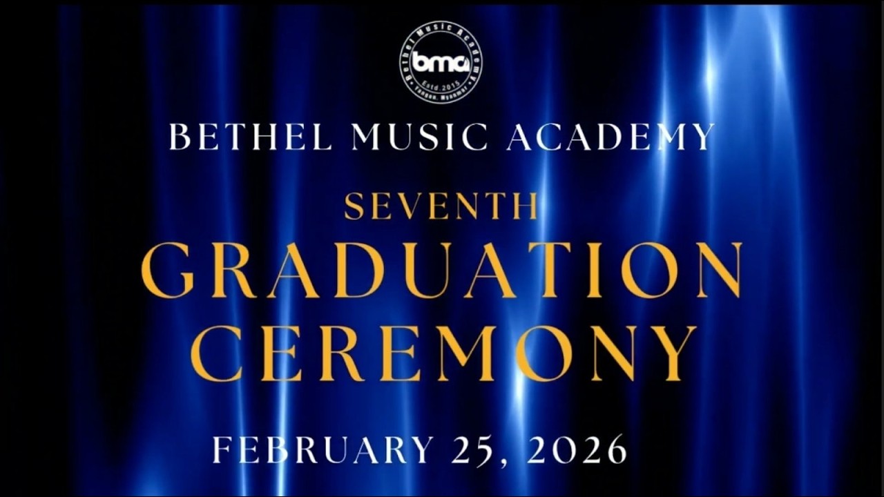 The Seventh Graduation Ceremony of Bethel Music Academy