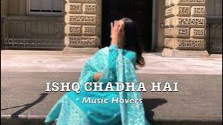 Ishq Chadha Hai | Darshan Raval (Slowed & Reverbed)