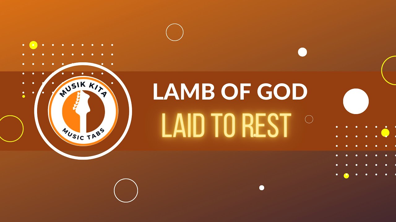 GUITAR TABS LAMB OF GOD LAID TO REST YouTube