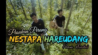 NESTAPA (HAREUDANG) – PASUKAN PERANG | COVER VERSI SUNDA