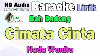 Cimata Cinta - Bah Dadeng | Karaoke LIrik Nada Wanita