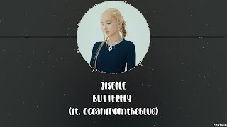 JISELLE - BUTTERFLY (ft. oceanfromtheblue) [HAN ROM ENG] LYRICS