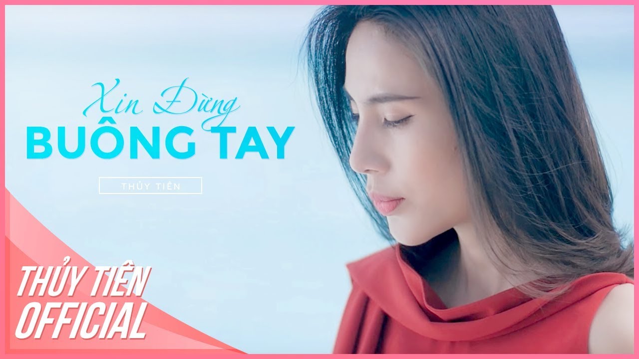 Xin Đừng Buông Tay | Noo Phước Thịnh ft Thủy Tiên