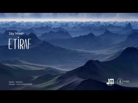 Jay Meel - Etiraf