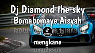 DJ DIAMOND THE SKY X BOMA BOMAYE AISYAH 🎶🎶 santai