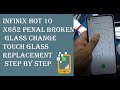 Infinix Hot 10 || x682 || PENAL BROKEN GLASS CHANGE ||Touch Glass Replacement || Step By Step