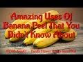 Amazing Uses Of Banana Peel That You Didn’t Know About | Home Remedies | Natural Remedies