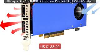 SRhonyra GTX 1050 4GB GDDR5 Low Profile GPU,HDMI+DP Output,... — Top Pick 2026 | Unbeatable Price!