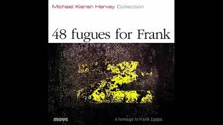 Harvey - 48 Fugues for Frank