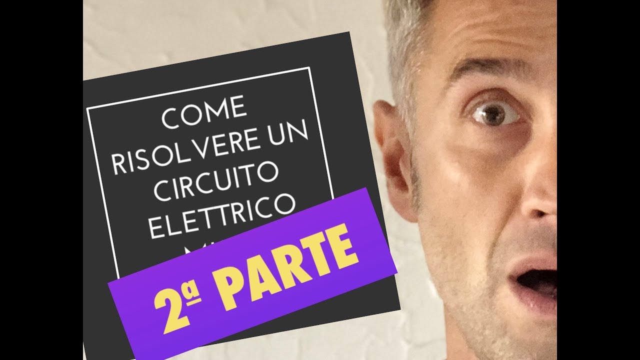 FISICA in CLASSE! risolvere un CIRCUITO ELETTRICO MISTO (2ª parte) YouTube FISICA in CLASSE! risolvere un CIRCUITO ELETTRICO MISTO (2ª parte) YouTube