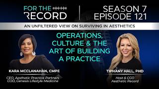 Episode 121: Operations, Culture & the Art of Building a Practice with Kara McClanahan, CMPE