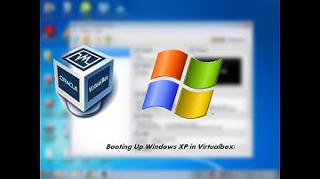 Booting Up Windows XP in VirtualBox
