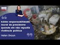 Helen Braun: “Existe responsabilidade moral do presidente quando ele não repudia violência política”