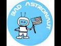 Bad Astronaut - Linoleum