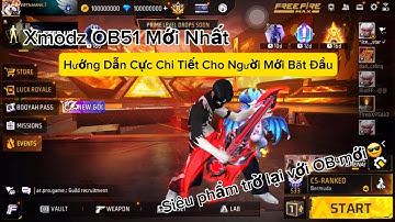 Xmodz OB51 Mod Full Đồ Mới + Hướng Dẫn Cực Chi Tiết Cho Anh Em Mới Bắt Đầu