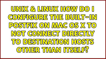 How do I configure the built-in Postfix on Mac OS X to not connect directly to destination hosts...