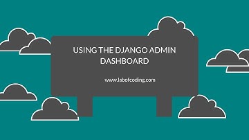 Django 2 tutorial 5 - Using the Django admin dashboard