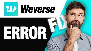 How To Fix Weverse App Error | Easy Quick Solution