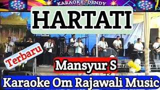 HARTATI - KARAOKE Dangdut Original | MANSYUR S | Om Rajawali Music @karaokedendy