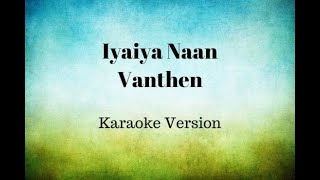 Video thumbnail of "Iyaiya Naan Vanthen karaoke | ஐயையா நான் வந்தேன் Karaoke | Tamil Christian Song"