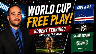 Cape Verde vs Saudi Arabia Prediction Today | World Cup Picks &amp; Bets | Robert Ferringo Soccer Picks