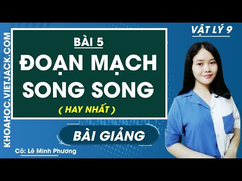 Video: Tại sao trong một đoạn mạch song song thì hiệu điện thế không đổi?