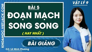 Đoạn mạch song song là gì? Cách tính cường độ dòng điện, hiệu