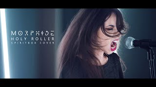 Spiritbox - Holy Roller (Morphide cover)