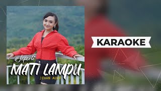 Jihan Audy - Seperti Mati Lampu Karaoke | Remix Karaoke