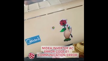 MIDEA INVERTER AC | E1 ERROR CODE