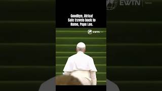 Goodbye, Africa!Safe travels back to Rome, Pope Leo.