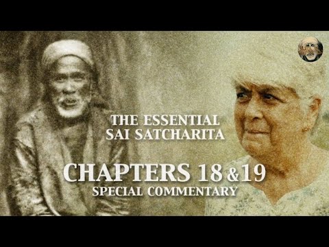 Sai Satcharita | Chapters 18 &19  | Special Commentary