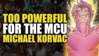 Too Powerful For Marvel Movies: Michael Korvac | Comics Explained