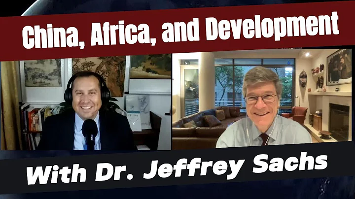 China, Africa, and The Developing World with Dr. Jeffrey Sachs