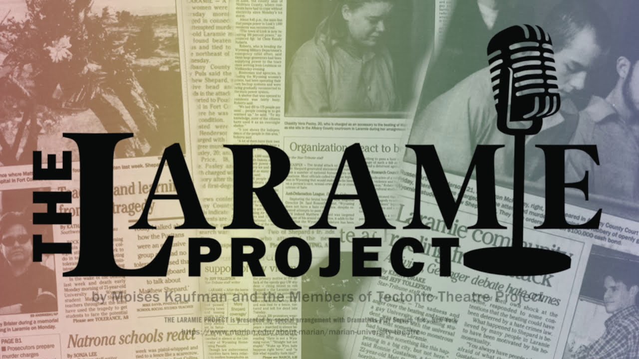 THE LARAMIE PROJECT Virtual Production: Marian University