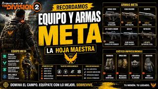 Recordamos EQUIPO Y ARMAS META La Hoja Maestra The Division 2