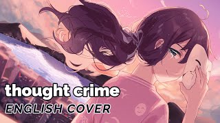 Video thumbnail of "Thought Crime (Yorushika) ♡ English Cover【rachie】思想犯"